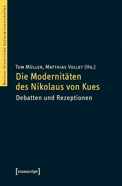 Die Modernitäten des Nikolaus von Kues - 