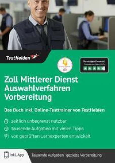 Zoll Mittlerer Dienst Auswahlverfahren Vorbereitung: Das Buch inkl. Online-Testtrainer von TestHelden - Tom Wenk