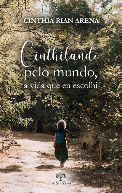Cinthilando pelo mundo, a vida que eu escolhi - Cinthia Rian Arena