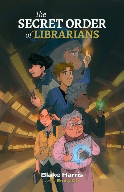 The Secret Order of Librarians - Blake Harris