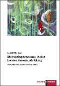 Cover-Bild zum Titel 'Mentoringprozesse in der Lehrer:innenausbildung' von 'Elisabeth Haas'