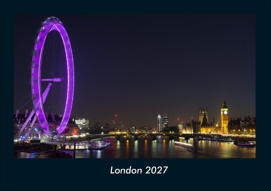 London 2027 Fotokalender DIN A4 - Tobias Schmitt, Kevin Heber