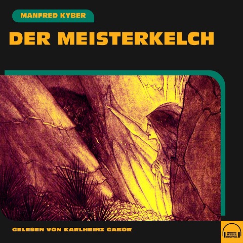 Der Meisterkelch - Manfred Kyber