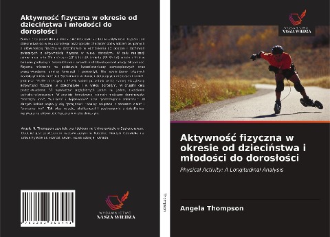 Aktywno¿¿ fizyczna w okresie od dzieci¿stwa i m¿odo¿ci do doros¿o¿ci - Angela Thompson