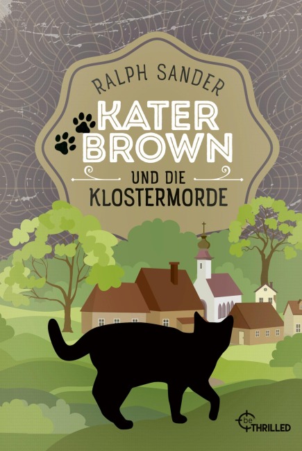 Kater Brown und die Klostermorde - Ralph Sander
