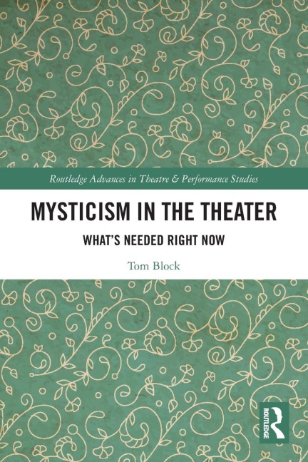 Mysticism in the Theater - Tom Block