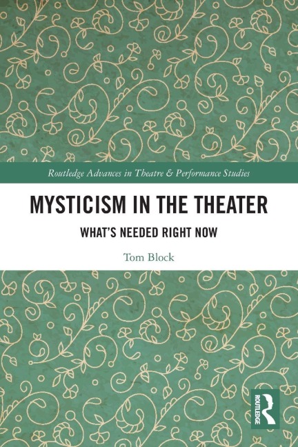 Mysticism in the Theater - Tom Block