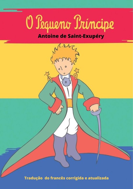 O Pequeno Príncipe - Antoine de Saint-Exupéry