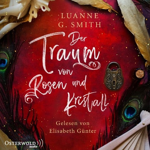 Der Traum von Rosen und Kristall (Elenas Erbe 2) - Luanne G. Smith