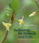 Cover-Bild zum Titel 'Heilmittel für Mensch und Erde' von 'Almut Tobis'