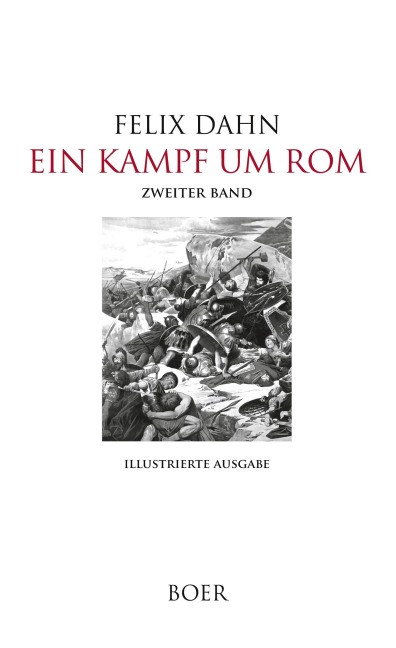 Ein Kampf um Rom Band 2 - Felix Dahn