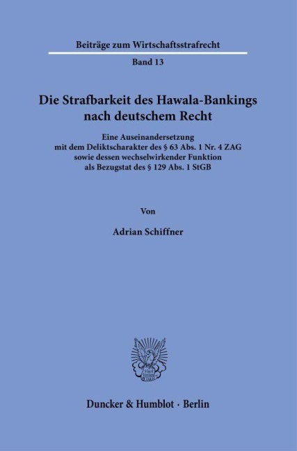 Die Strafbarkeit des Hawala-Bankings nach deutschem Recht - Adrian Schiffner