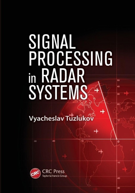 Signal Processing in Radar Systems - Vyacheslav Tuzlukov
