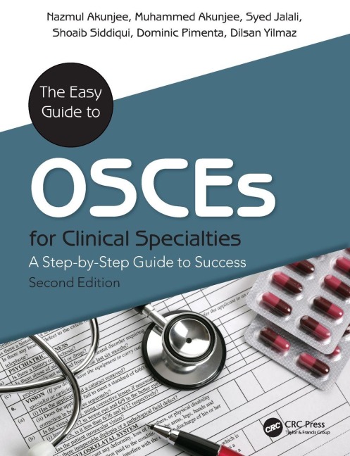 The Easy Guide to OSCEs for Specialties - Nazmul Akunjee, Muhammed Akunjee, Syed Jalali