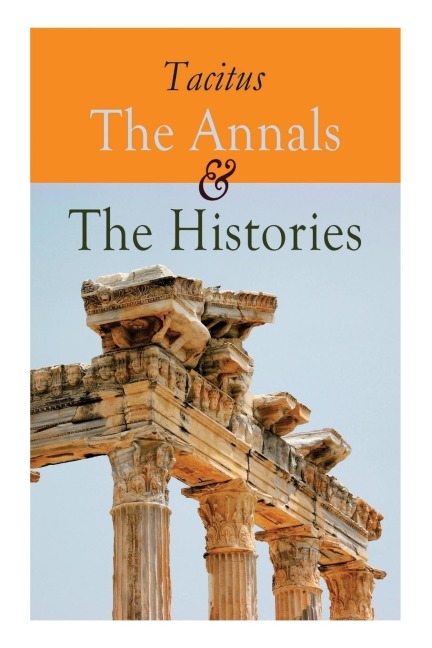 The Annals & the Histories - Tacitus