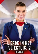 Cover-Bild zum Titel 'Liefde in het vliegtuig. 2' von 'Mia Graf'