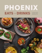 Cover-Bild zum Titel 'Phoenix Eats + Drinks' von 'Christina Barrueta'