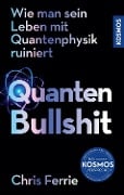 Cover-Bild zum Titel 'Quanten-Bullshit' von 'Chris Ferrie'