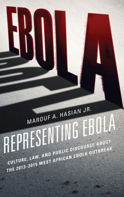 Representing Ebola - Marouf A. Hasian