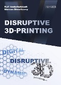 Cover-Bild zum Titel 'Disruptive 3D Printing' von 'Ralf Anderhofstadt, Marcus Disselkamp'
