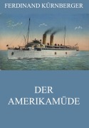 Cover-Bild zum Titel 'Der Amerikamüde' von 'Ferdinand Kürnberger'