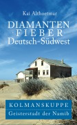 Cover-Bild zum Titel 'Diamantenfieber Deutsch-Südwest' von 'Kai Althoetmar'
