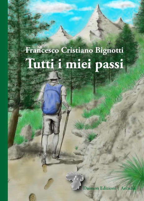 Tutti i miei passi - Francesco Cristiano Bignotti