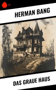 Cover-Bild zum Titel 'Das graue Haus' von 'Herman Bang'