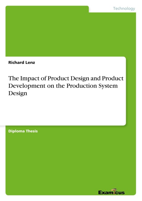 The Impact of Product Design and Product Development on the Production System Design - Richard Lenz