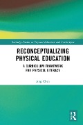 Cover-Bild zum Titel 'Reconceptualizing Physical Education' von 'Ang Chen'