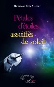 Cover-Bild zum Titel 'Pétales d'étoiles assoiffés de soleil' von 'Mamadou Sow Al-Joali'