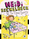Heidi Heckelbeck and the Tie-Dyed Bunny - Wanda Coven