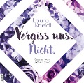 Cover-Bild zum Titel 'Vergiss uns. Nicht.' von 'Laura Kneidl'
