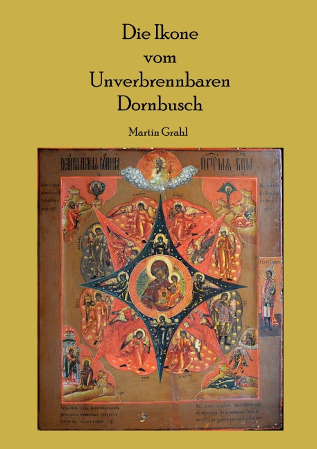 Die Ikone vom Unverbrennbaren Dornbusch - Martin Grahl