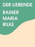 Cover-Bild zum Titel 'Der Liebende' von 'Rainer Maria Rilke'
