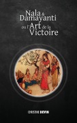 Cover-Bild zum Titel 'Nala et Damayanti ou l'art de la victoire' von 'Christine Devin'