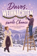 Cover-Bild zum Titel 'Davos, Weihnachten und eine zweite Chance' von 'Lena Zimmermann'