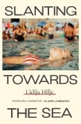 Cover-Bild zum Titel 'Slanting Towards the Sea' von 'Lidija Hilje'