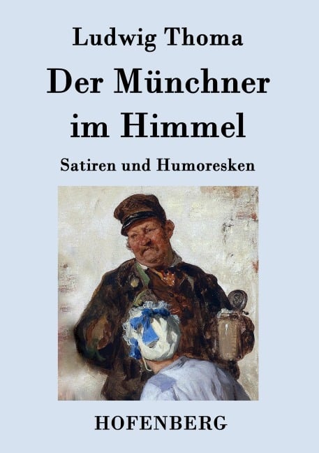 Der Münchner im Himmel - Ludwig Thoma