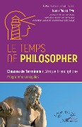 Cover-Bild zum Titel 'Le temps de philosopher' von 'Faye'