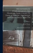 Cover-Bild zum Titel 'Découverte et établissements des Français dans l'ouest et dans le sud de L'Amérique septentrionale, 1614-1754' von 'Pierre Margry'