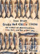 Cover-Bild zum Titel 'Große und kleine Fische' von 'Sven Brauer'