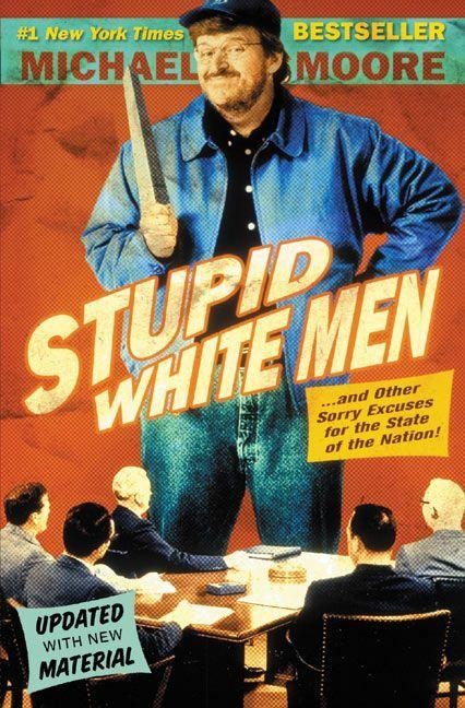 Stupid White Men - Michael Moore