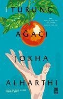 Turunc Agaci - Jokha Alharthi