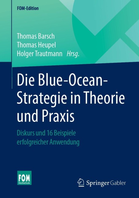 Die Blue-Ocean-Strategie in Theorie und Praxis - 