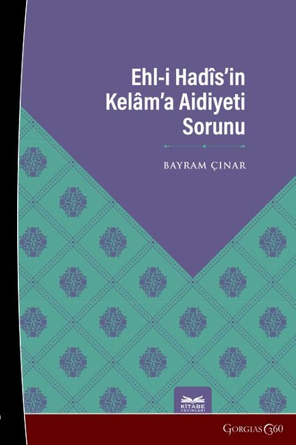 The Problem of Ahl al-Hadith's Belonging to Kalam - Bayram Çinar