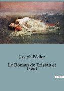Cover-Bild zum Titel 'Le Roman de Tristan et Iseut' von 'Joseph Bédier'