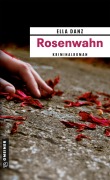 Cover-Bild zum Titel 'Rosenwahn' von 'Ella Danz'