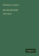 Cover-Bild zum Titel 'Ein Arzt der Seele' von 'Wilhelmine Von Hillern'