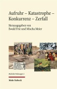 Cover-Bild zum Titel 'Aufruhr - Katastrophe - Konkurrenz - Zerfall' von ''